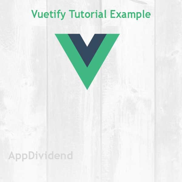 Vuetify Tutorial Example From Scratch