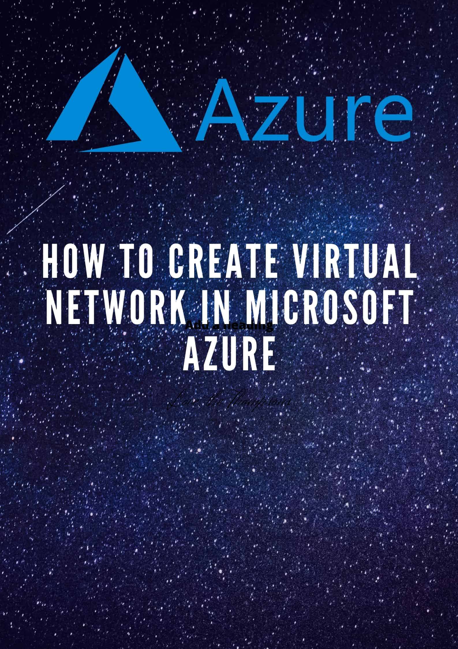 How to Create Virtual Network in Microsoft Azure in 2020