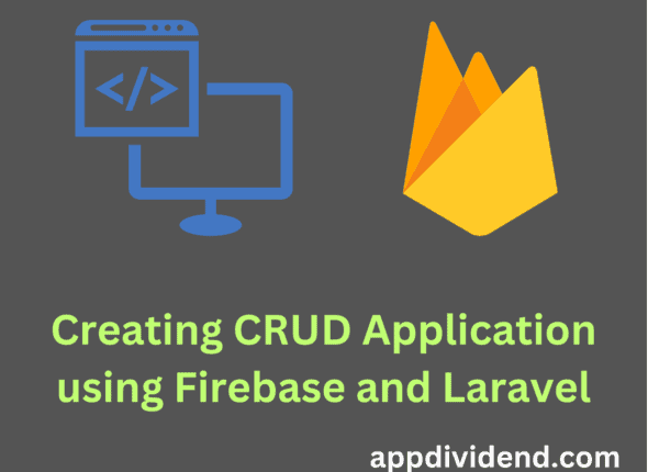 Creating CRUD Application using Firebase and Laravel