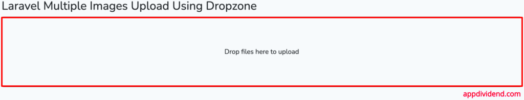 Dropzone input form to upload multiple images in laravel