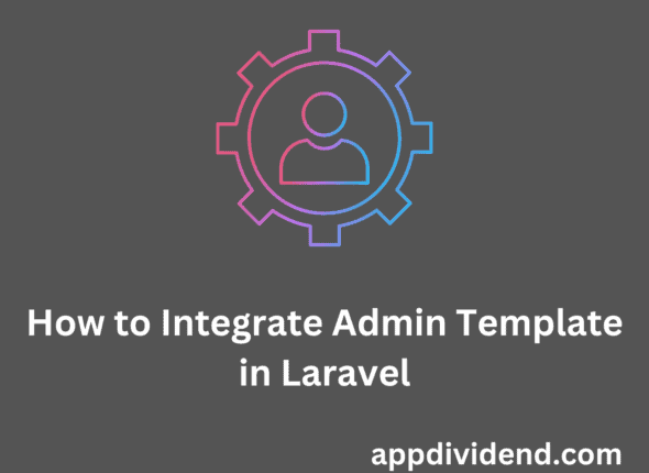 How to Integrate Admin Template in Laravel