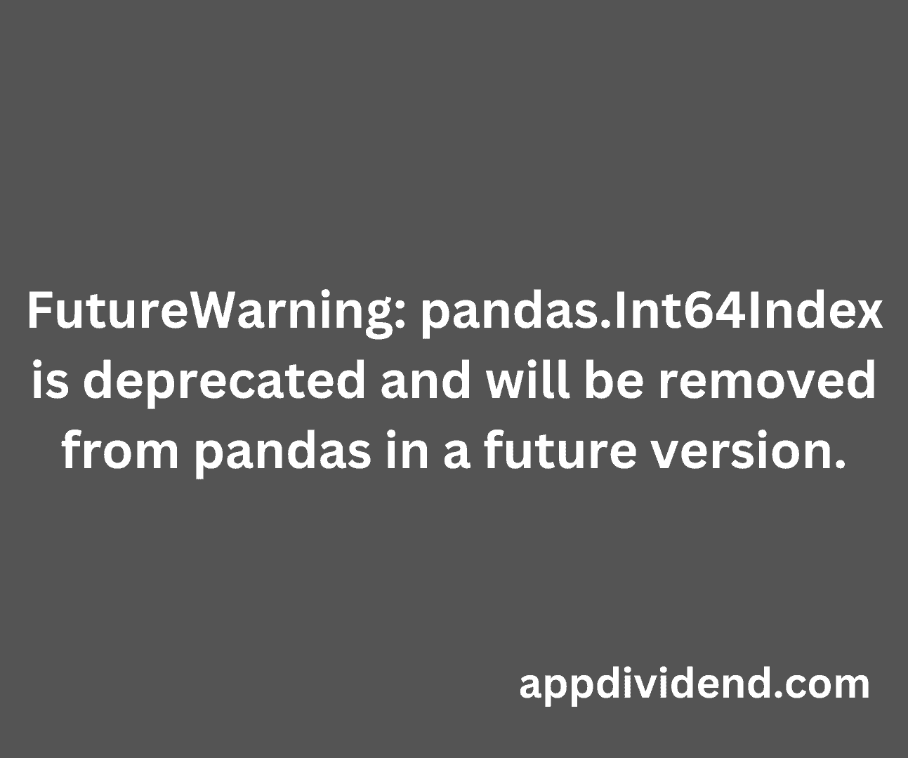 futurewarning-pandas-int64index-is-deprecated-and-will-be-removed-from